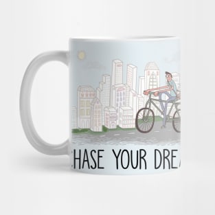 Chase your dream Mug